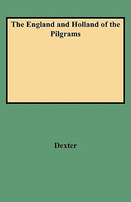 Image for The England and Holland of the Pilgrims