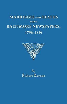 Image for Marriages and Deaths from Baltimore Newspapers, 1796-1816