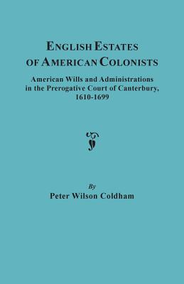 English Estates of American Colonists 1610-1699