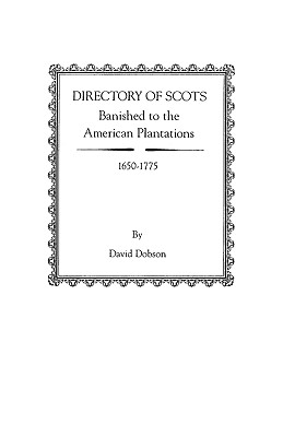 Image for Directory of Scots Banished to the American Plantations 1950-1775
