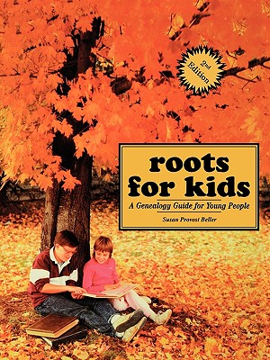 Image for Roots for Kids: A Genealogy Guide for Young People, 2nd Edition