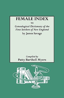 Image for Female Index to <i>Genealogical Dictionary of the First Settlers of New England</i> by James Savage