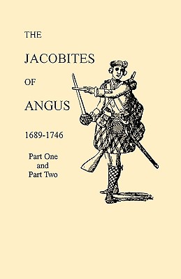 Image for The Jacobites of Angus, 1689-1746
