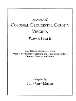 Image for Records of Colonial Gloucester County, Virginia