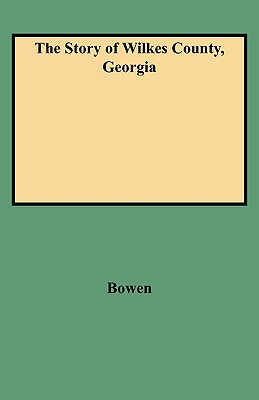 Image for The Story of Wilkes County, Georgia
