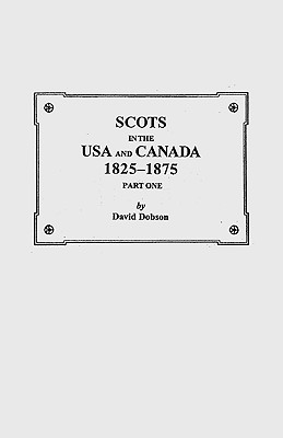 Scots in the USA and Canada, 1825-1875
