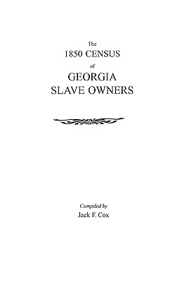 Image for The 1850 Census of Georgia Slave Owners