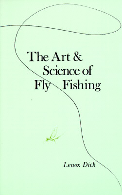 The Art and Science of Fly Fishing