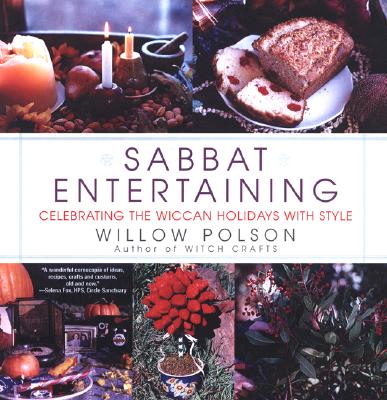 Image for Sabbat Entertaining: Celebrating the Wiccan Holidays with Style
