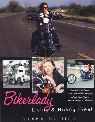 Bikerlady: Living and Riding Free!