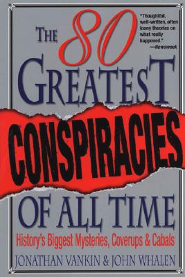 The 80 Greatest Conspiracies Of All Time