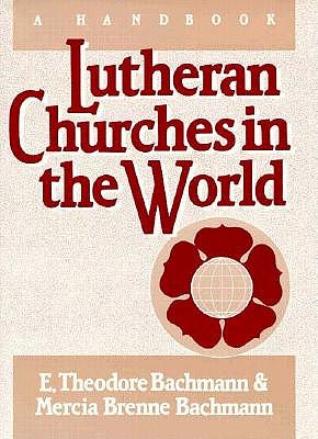 Lutheran Churches in the World: A Handbook
