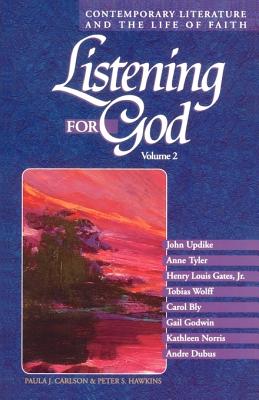 Image for Listening for God: Contemporary Literature and the Life of Faith, Volume 2