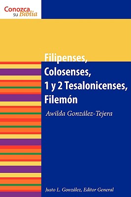 Filipenses, Colosenses, 1 y 2 Tesalonisenses, Filemon: Philippians, Colossians, 1 & 2 Thessalonians, Philemon (Conozca su Biblia) (Spanish Edition)