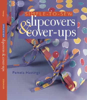 Simple-To-Sew: Slipcovers & Cover-Ups