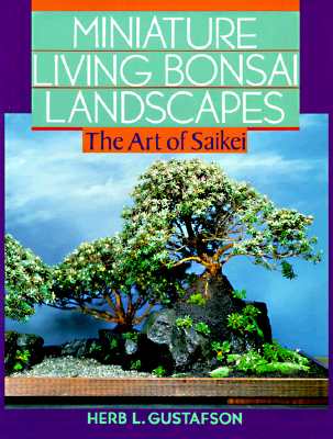 Image for Miniature Living Bonsai Landscapes - The Art Of Saikei Miniature Living Bonsai Landscapes - The Art Of Saikei