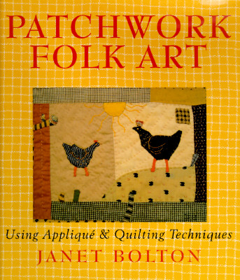 Image for Patchwork Folk Art: Using Applique & Quilting Techniques