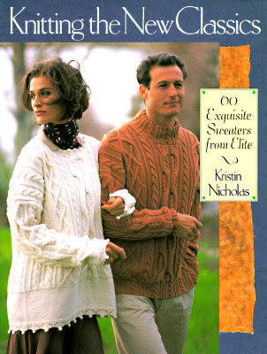 Knitting the New Classics: 60 Exquisite Sweaters from Elite