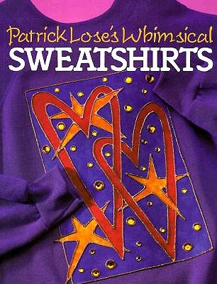 Patrick Lose's Whimsical Sweatshirts