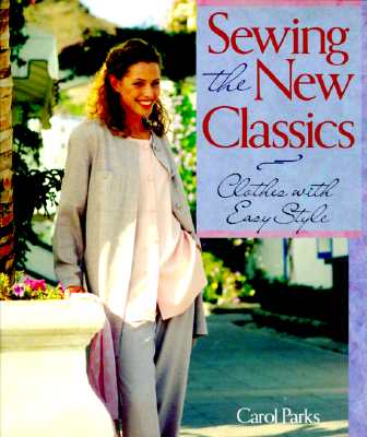 Sewing the New Classics: Clothes With Easy Style