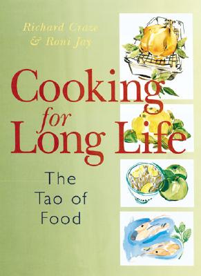 Image for COOKING FOR LONG LIFE THE TAO OF FOOD