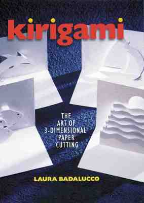 Kirigami: The Art Of 3-Dimensional Paper Cutting