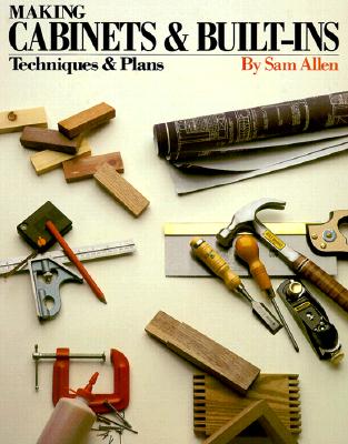 Image for Making Cabinets and Built-Ins: Techniques and Plans
