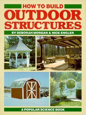 How to Build Outdoor Structures