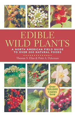 Edible Wild Plants: A North American Field Guide