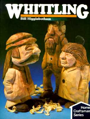 Whittling (Home Craftsman Series)