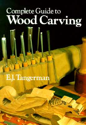 Complete Guide to Woodcarving