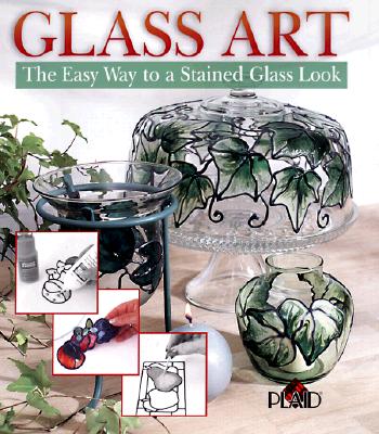 Image for Glass Art: The Easy Way to a Stained Glass Look