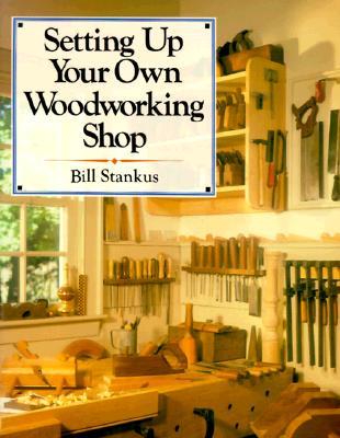 Setting Up Your Own Woodworking Shop