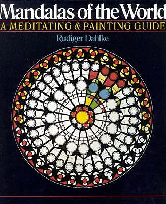 Mandalas Of The World: A Meditating & Painting Guide