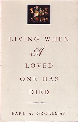 Living When a Loved One Has Died: Revised Edition