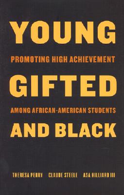 Young, Gifted, and Black: Promoting High Achievement Among African-American Students
