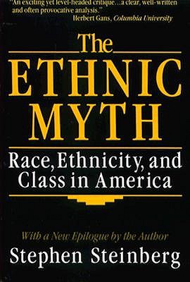 The Ethnic Myth: Race, Ethnicity, and Class in America
