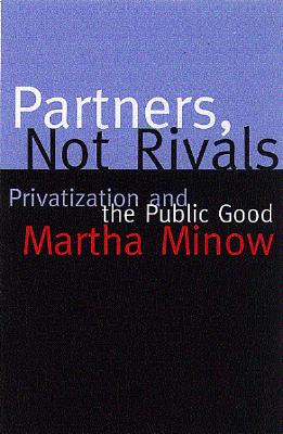 Partners, Not Rivals: Privatization and the Public Good