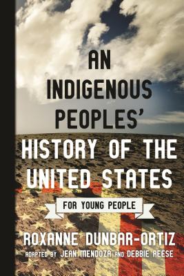 An Indigenous Peoples' History of the United States for Young People (ReVisioning American History for Young People)
