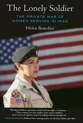 Lonely Soldier: The Private War of Women Serving in Iraq