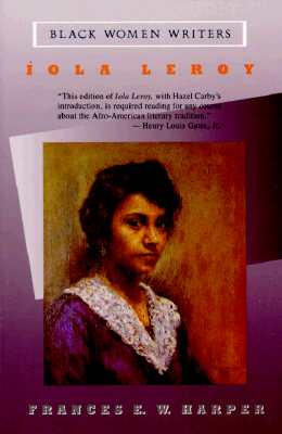 Image for Iola Leroy, or Shadows Uplifted (Black Women Writers)