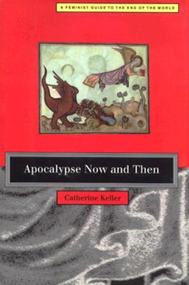 Apocalypse Now and Then: a Feminist Guide to the End of the World