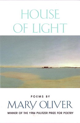 House of Light, MARY OLIVER House of Light, MARY OLIVER