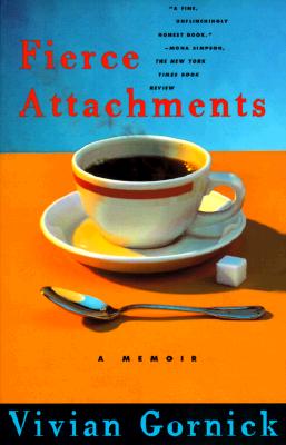 Image for Fierce Attachments : A Memoir