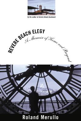 Revere Beach Elegy: A Memoir of Home and Beyond