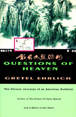 Questions of Heaven: The Chinese Journeys of an American Buddhist Image for Questions of Heaven: The Chinese Journeys of an American Buddhist