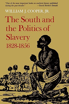 The South and the Politics of Slavery, 18281856