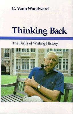 Thinking Back: The Perils of Writing History