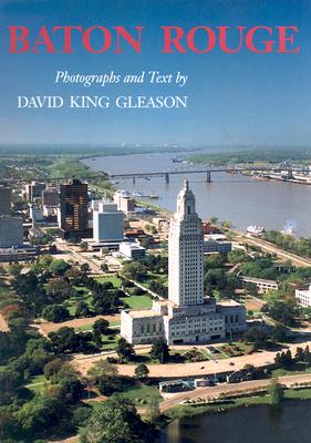 Baton Rouge: Photographs and Text