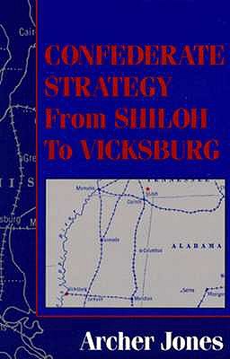 Image for Confederate Strategy from Shiloh to Vicksburg